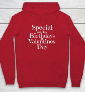 Women Girls Born On Valentine Birthday Red Hoodie